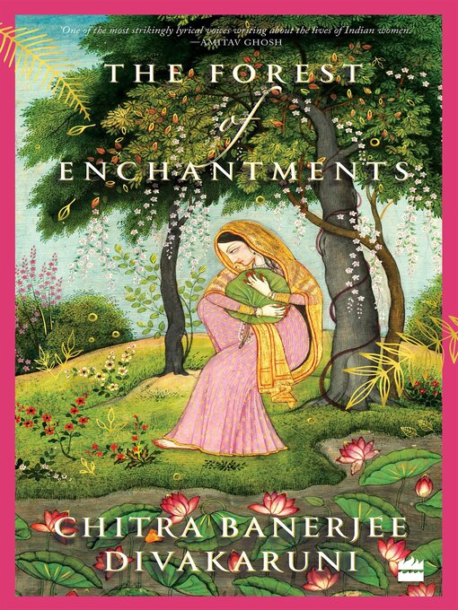 Title details for The Forest of Enchantments by Chitra Banerjee Divakaruni - Wait list